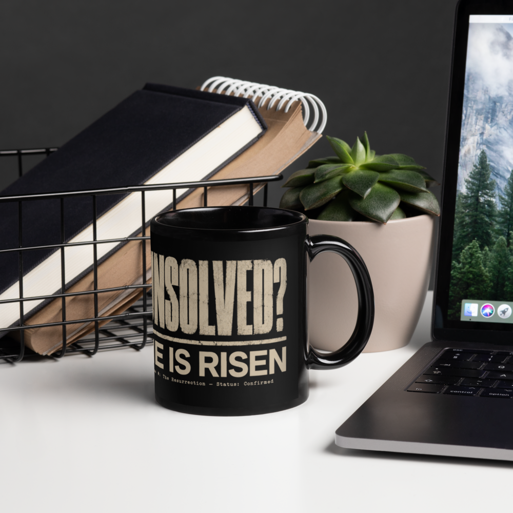 Unsolved? He Is Risen Black Christian Mug – 11 oz — black, right handle on right. Gospel Noir Christian coffee mug by Heavenly Crafted, Bible verse coffee mug
