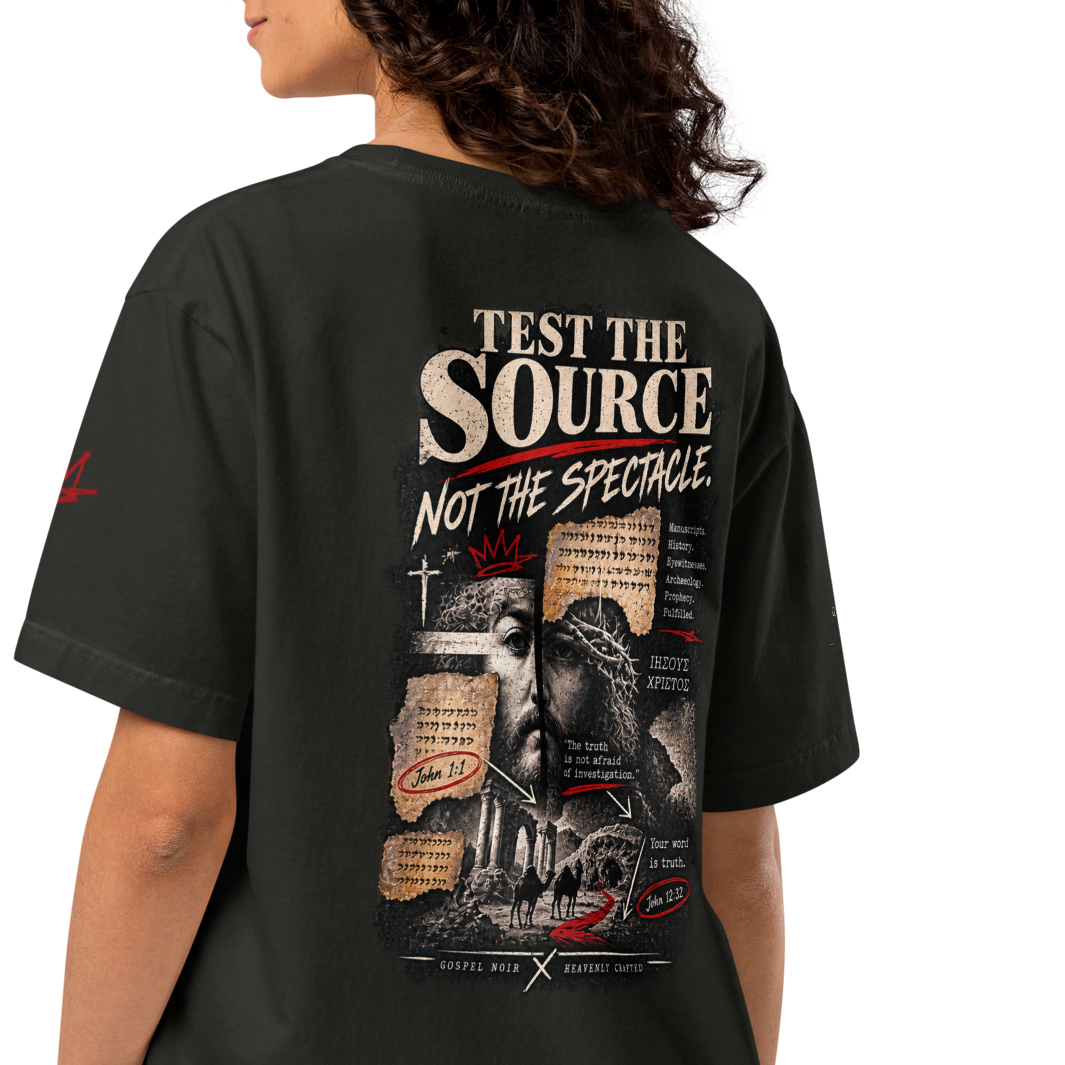 Christian Discernment Oversized T-Shirt — Test the Source, Not the Spectacle — black, back. Gospel Noir Christian T-shirt by Heavenly Crafted, Christmas Christian streetwear gift