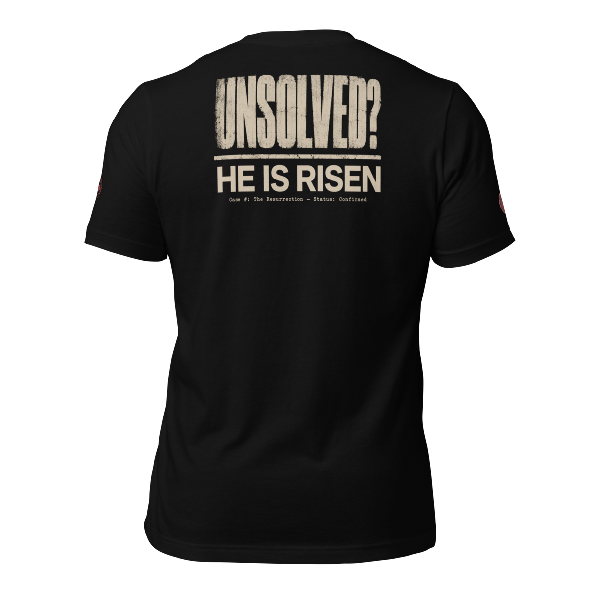 Unsolved? He Is Risen Christian T-Shirt – Black — black, back view 2