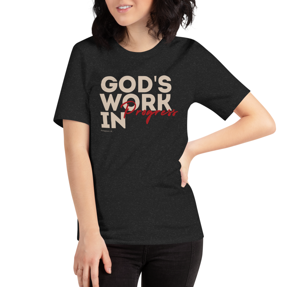 God’s Work in Progress Philippians 1:6 Christian T-Shirt — charcoal black, shown on model