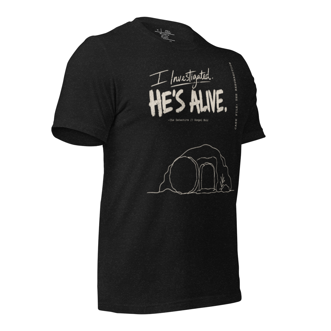 I Investigated. He’s Alive. Christian T-Shirt — black, front view 3