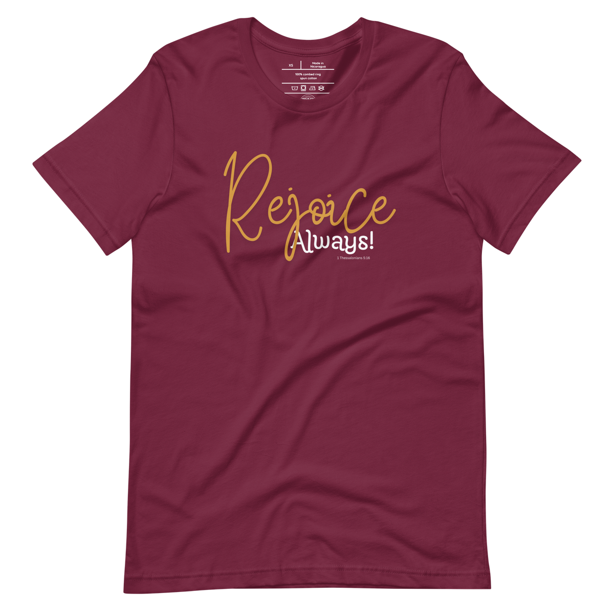 Rejoice Always 1 Thessalonians 5:16 Christian T-Shirt — maroon, front view 3