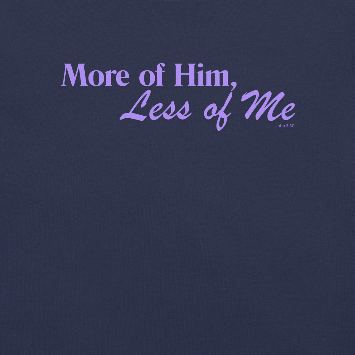 More of Him, Less of Me John 3:30 Christian T-Shirt — navy, label and care detail