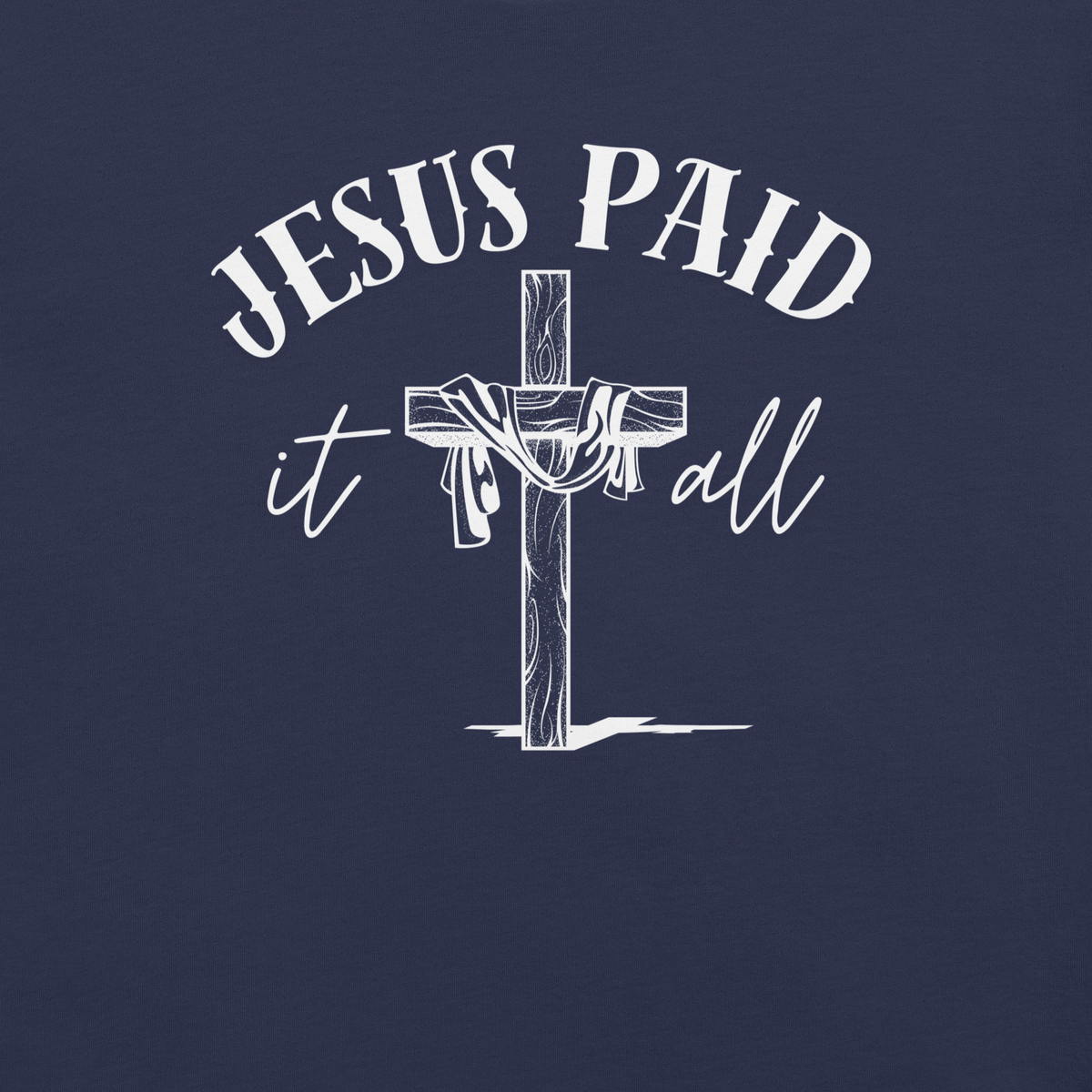 Jesus Paid It All Ephesians 2:8–9 Christian T-Shirt — navy, design detail