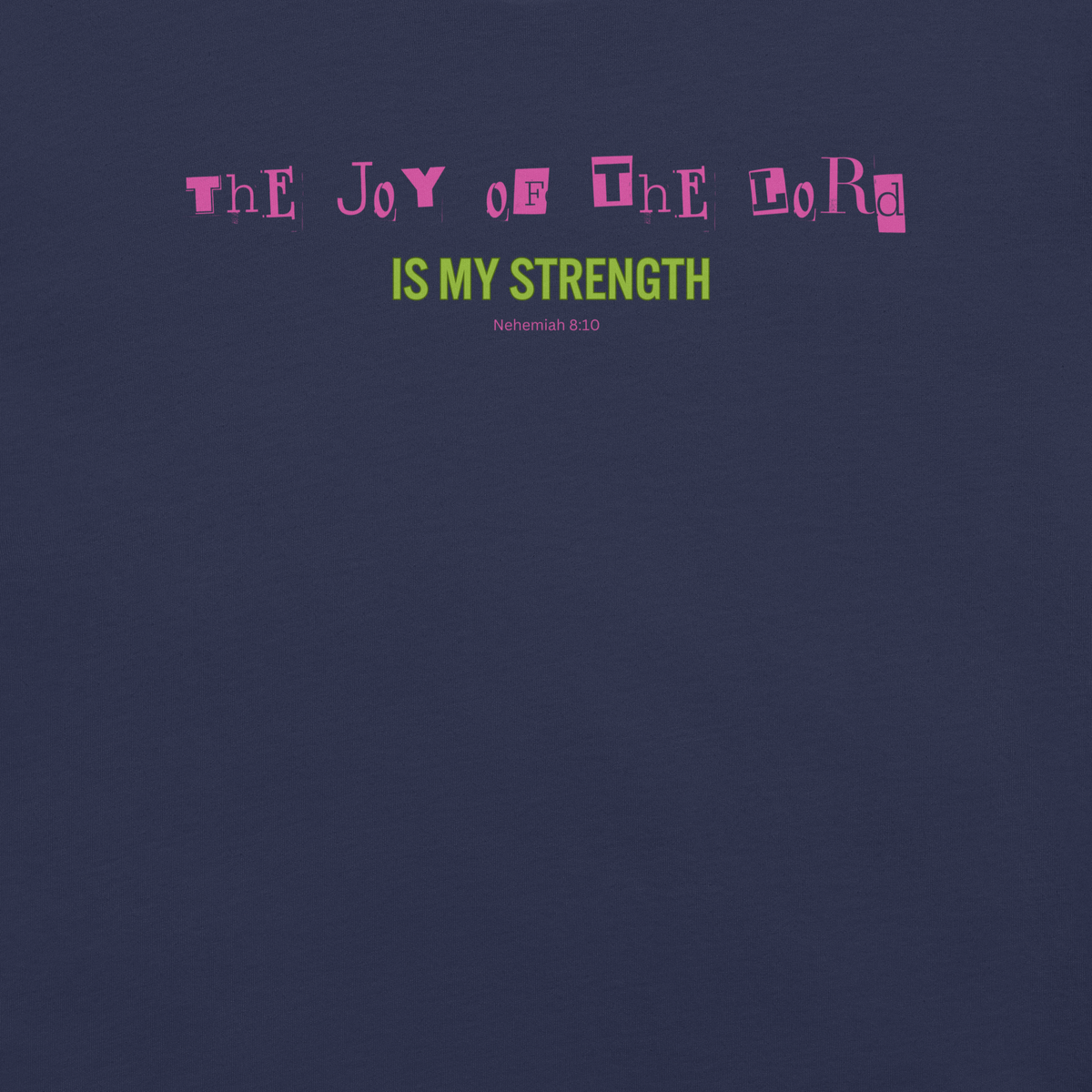 Joy of the Lord Nehemiah 8:10 Navy Christian T-Shirt — navy, design detail