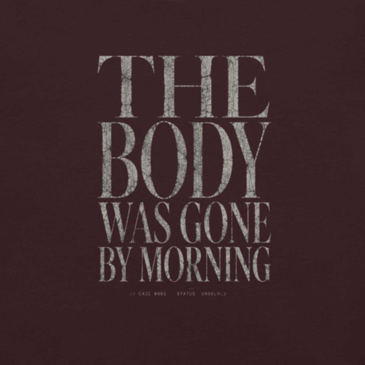 The Body Was Gone by Morning Christian T-Shirt — oxblood black, front view
