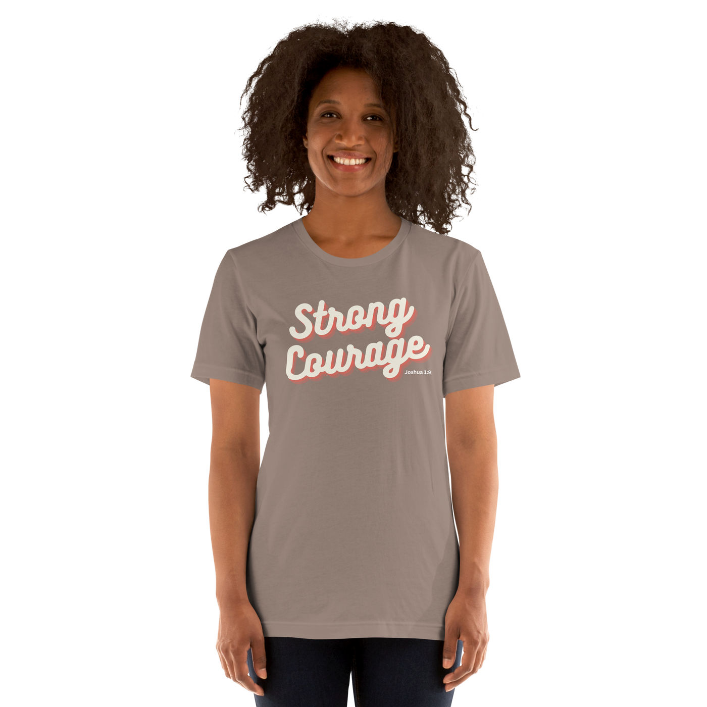 Strong and Courageous Joshua 1:9 Christian T-Shirt — front view 10