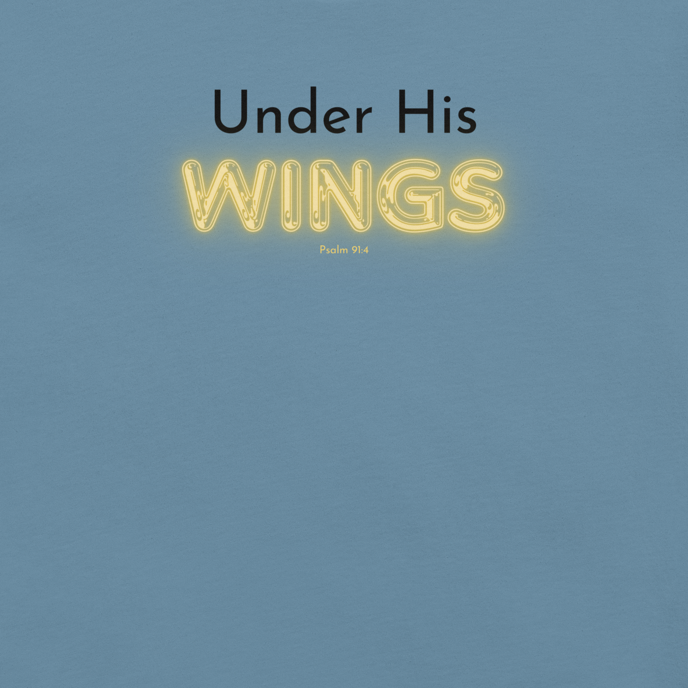 Under His Wings Psalm 91:4 Christian T-Shirt — steel blue, design detail