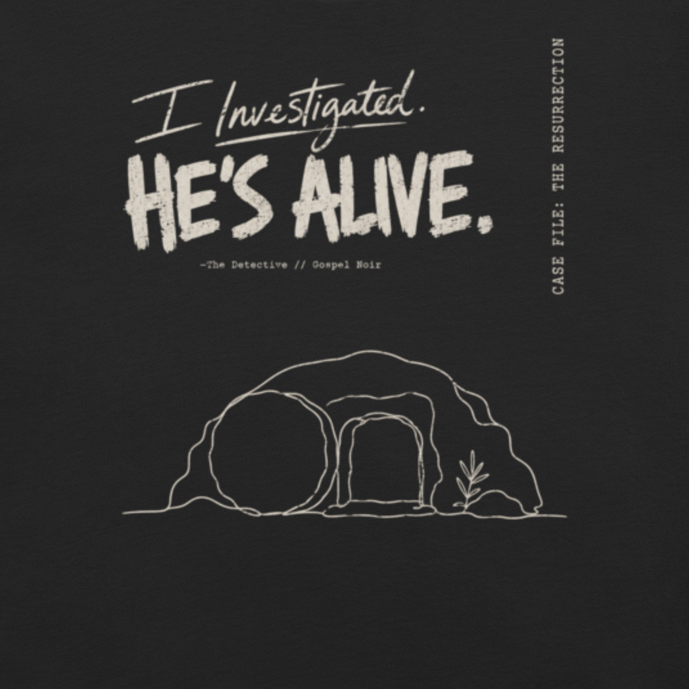 I Investigated. He’s Alive. Christian T-Shirt — vintage black, front view