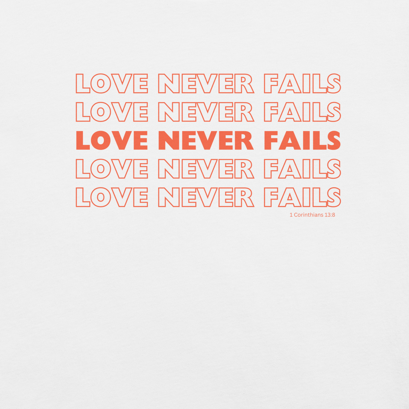 Love Never Fails 1 Corinthians 13:8 Christian T-Shirt — white, label and care detail
