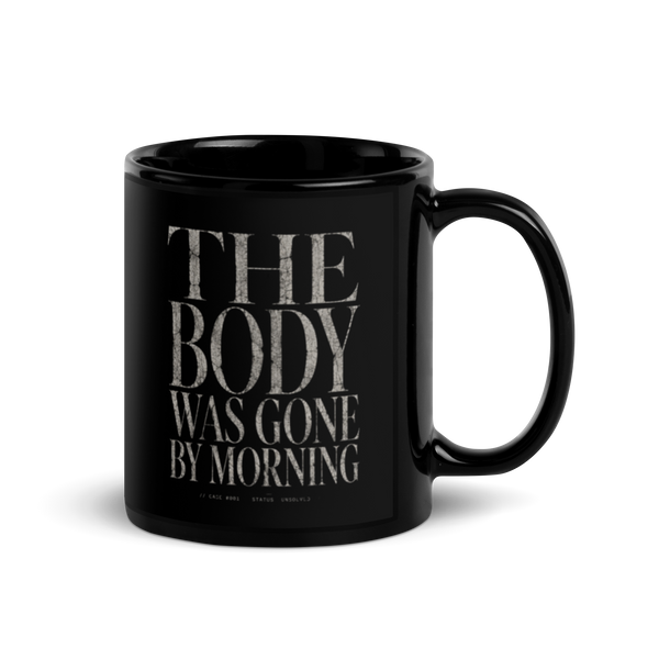 The Body Was Gone by Morning Black Christian Mug – 11 oz — black, front view