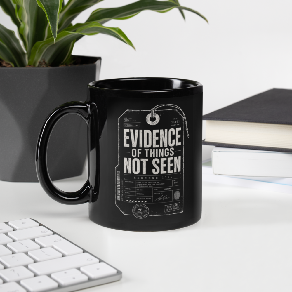 Evidence of Things Not Seen Hebrews 11:1 Mug – 11 oz — black, left handle on left. Gospel Noir Christian coffee mug by Heavenly Crafted, Christmas Christian gift