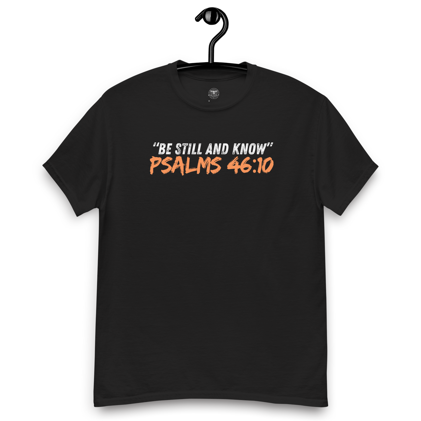 Be Still and Know Psalm 46:10 Black Christian T-Shirt — black, front view