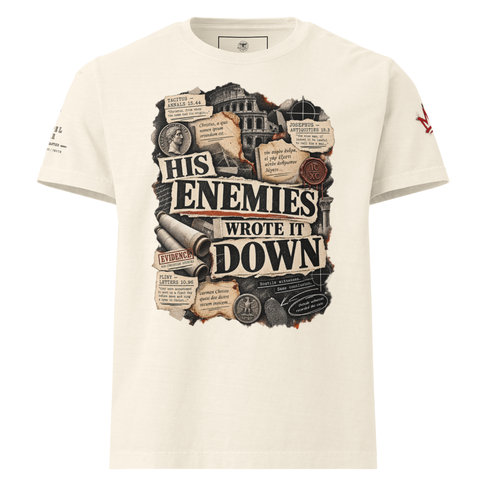Historical Jesus Apologetics T-Shirt — His Enemies Wrote It Down — white, front. Gospel Noir Christian T-shirt by Heavenly Crafted, Bible verse shirt