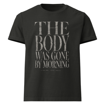 Christian Resurrection Oversized T-Shirt — The Body Was Gone by Morning