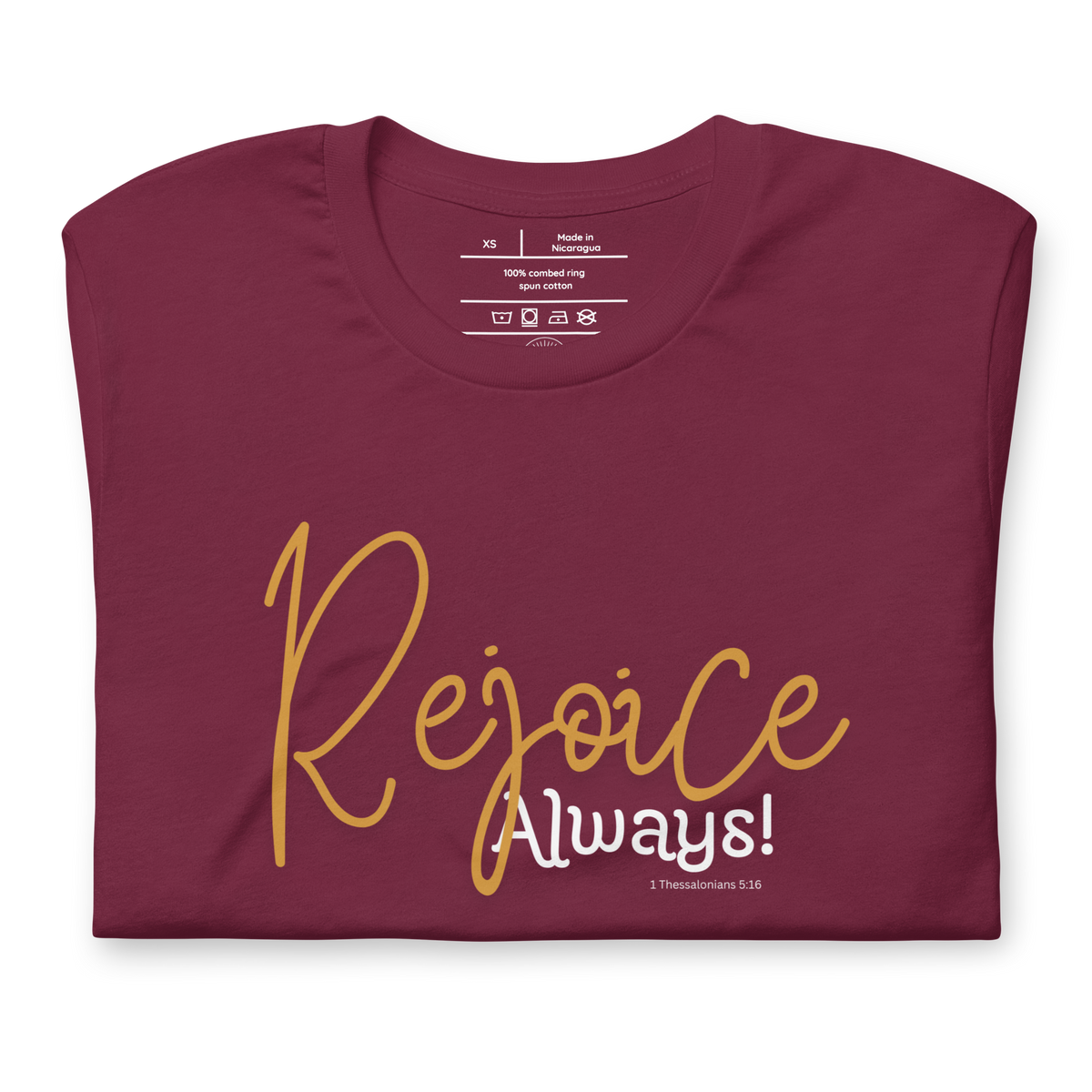 Rejoice Always 1 Thessalonians 5:16 Christian T-Shirt — maroon, folded view