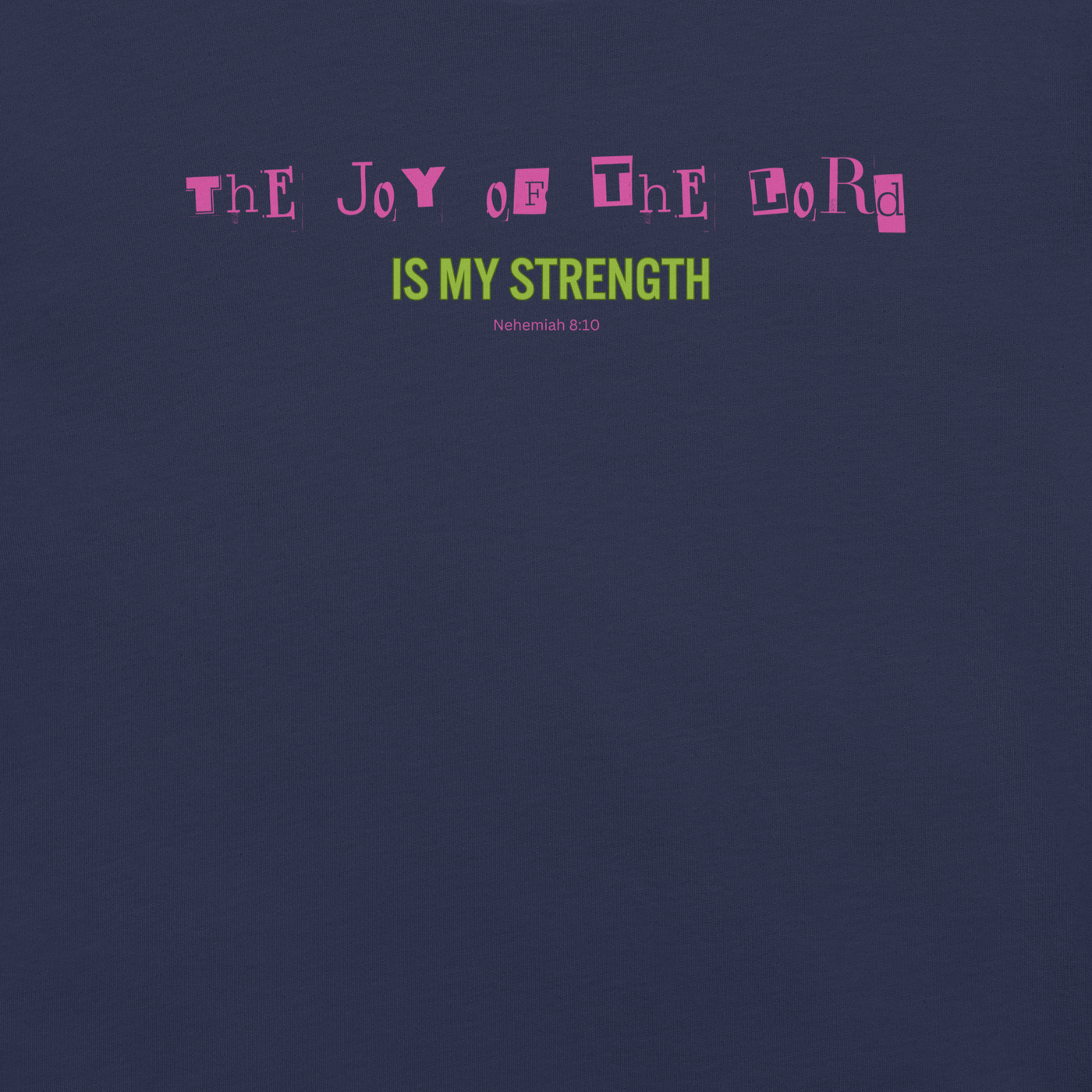 Joy of the Lord Nehemiah 8:10 Navy Christian T-Shirt — navy, design detail