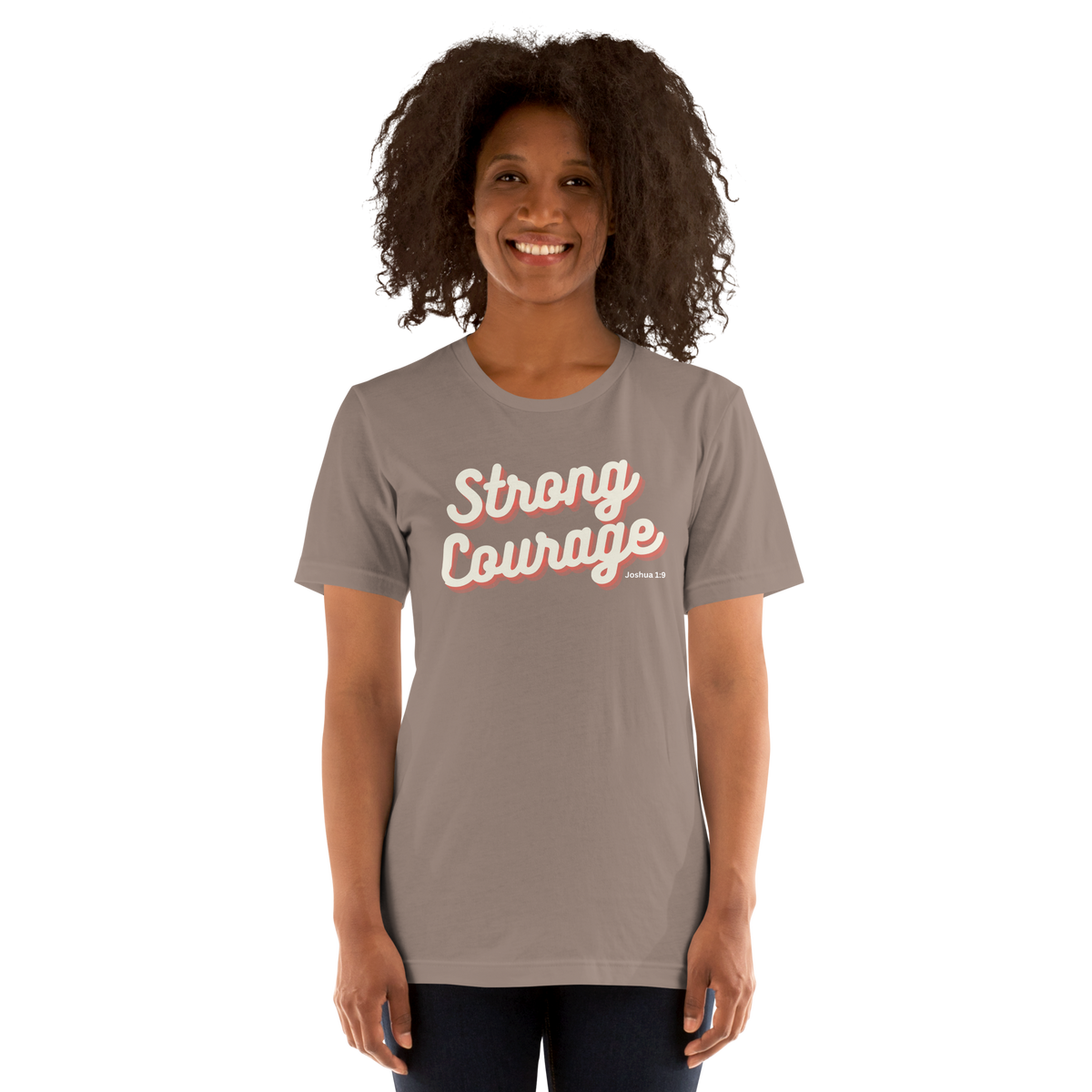 Strong and Courageous Joshua 1:9 Christian T-Shirt — front view 10