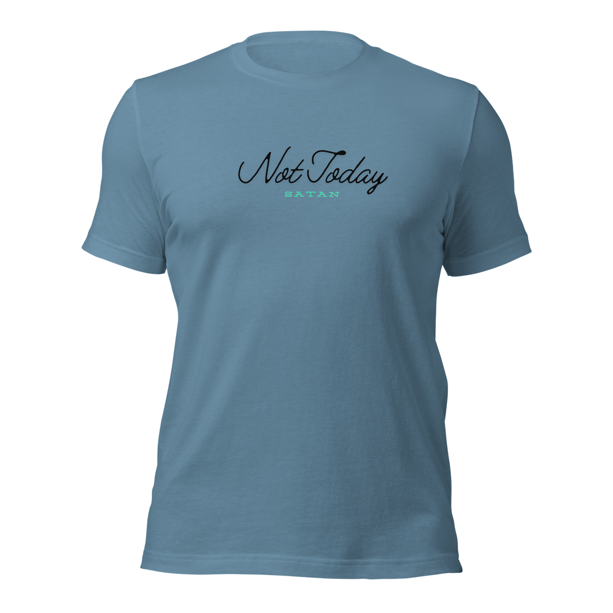 Not Today Satan James 4:7 Steel Blue Christian T-Shirt — steel blue, product mockup