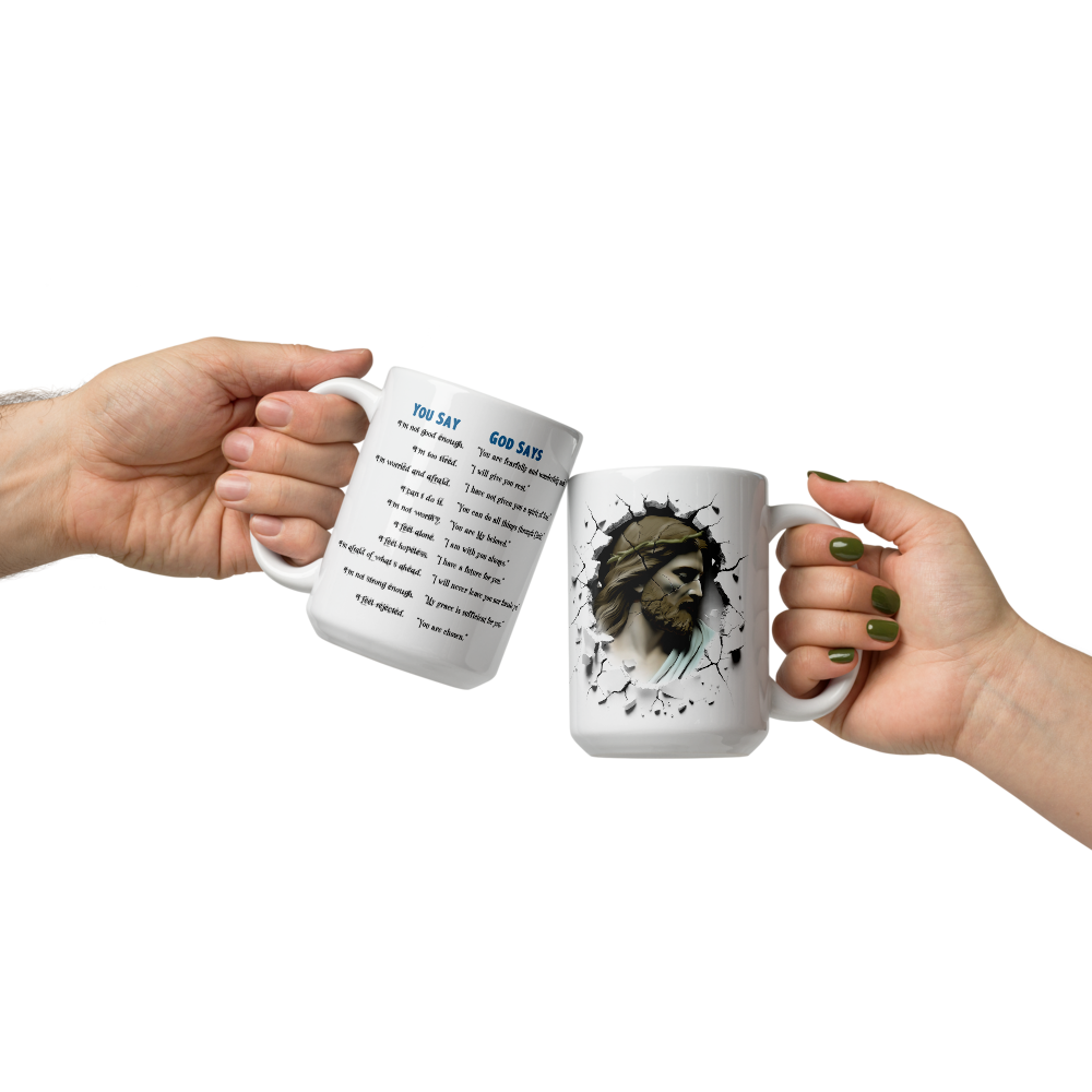 You Say vs. God Says Christian Encouragement Mug – 15 oz & 20 oz — white, front view 2